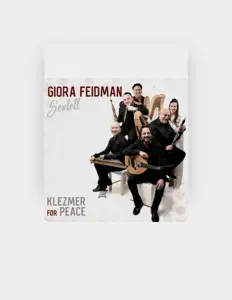 收听 Giora Feidman Sextett、观看音乐视频、阅读小传、查看巡演日期等 ！