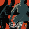 The Looking Glass War - John le Carré