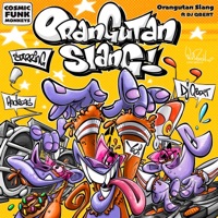 Orangutan Slang (feat. Andreas Savvaides, Yedi Fresh & DJ Qbert) - Single - Cosmic Funk Monkeys
