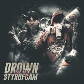 Drown In My Styrofoam (feat. HK) FORUS