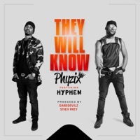 They Will Know - Single - Phyzix & Hyphen