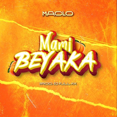 Mami Beyaka (feat. Dj Full Mx) - Single