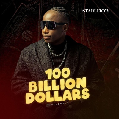 Hundred billion dollar (feat. Starlekzy) - Single
