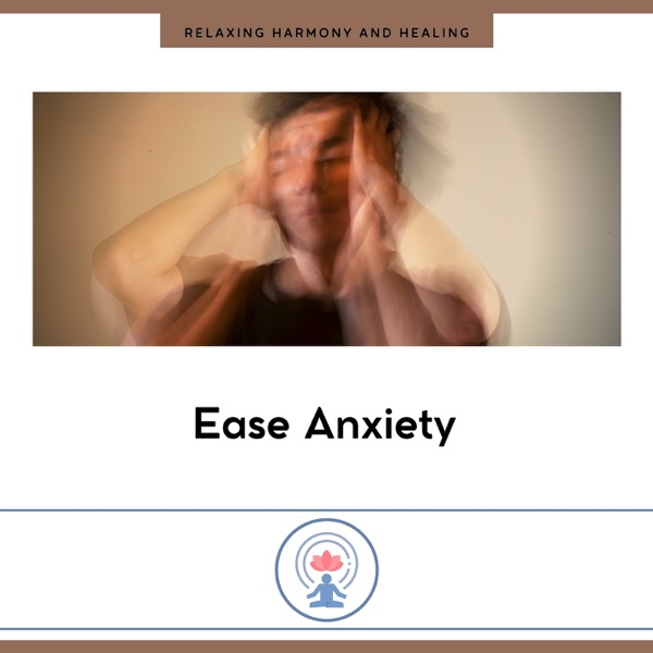 Ease Anxiety - EP