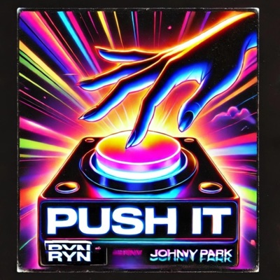 Push It (feat. Johnny Park) - Single