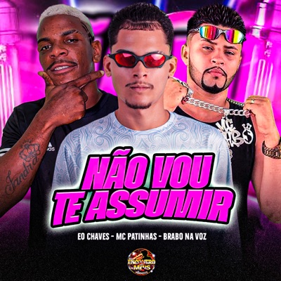 Não Vou Te Assumir - Single