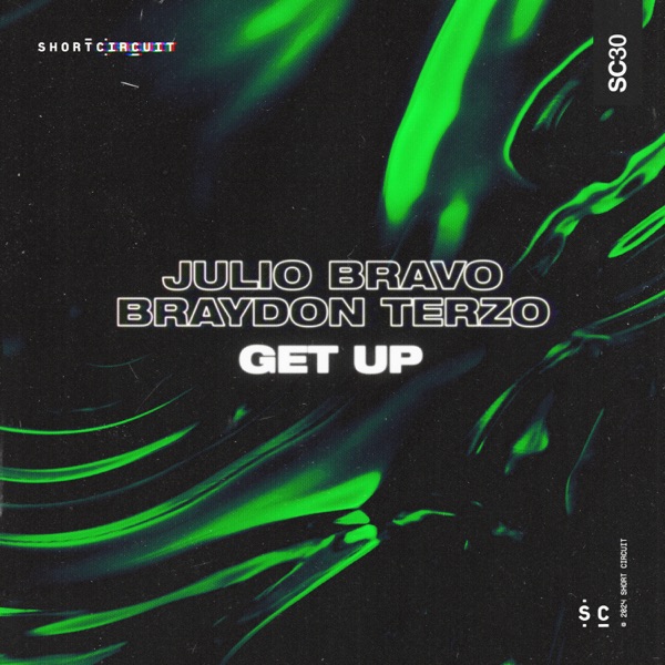 Get Up [SHORT CIRCUIT] by Braydon Terzo & Julio Bravo