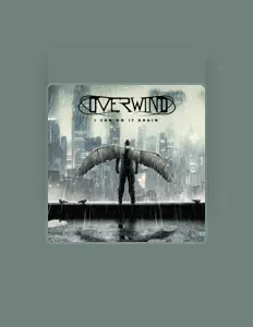 Escucha a Overwind, mira videos musicales, lee su biografía, consulta las fechas de las gira y más.