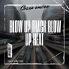 Blow Up Track & Blow Up Heat - Single