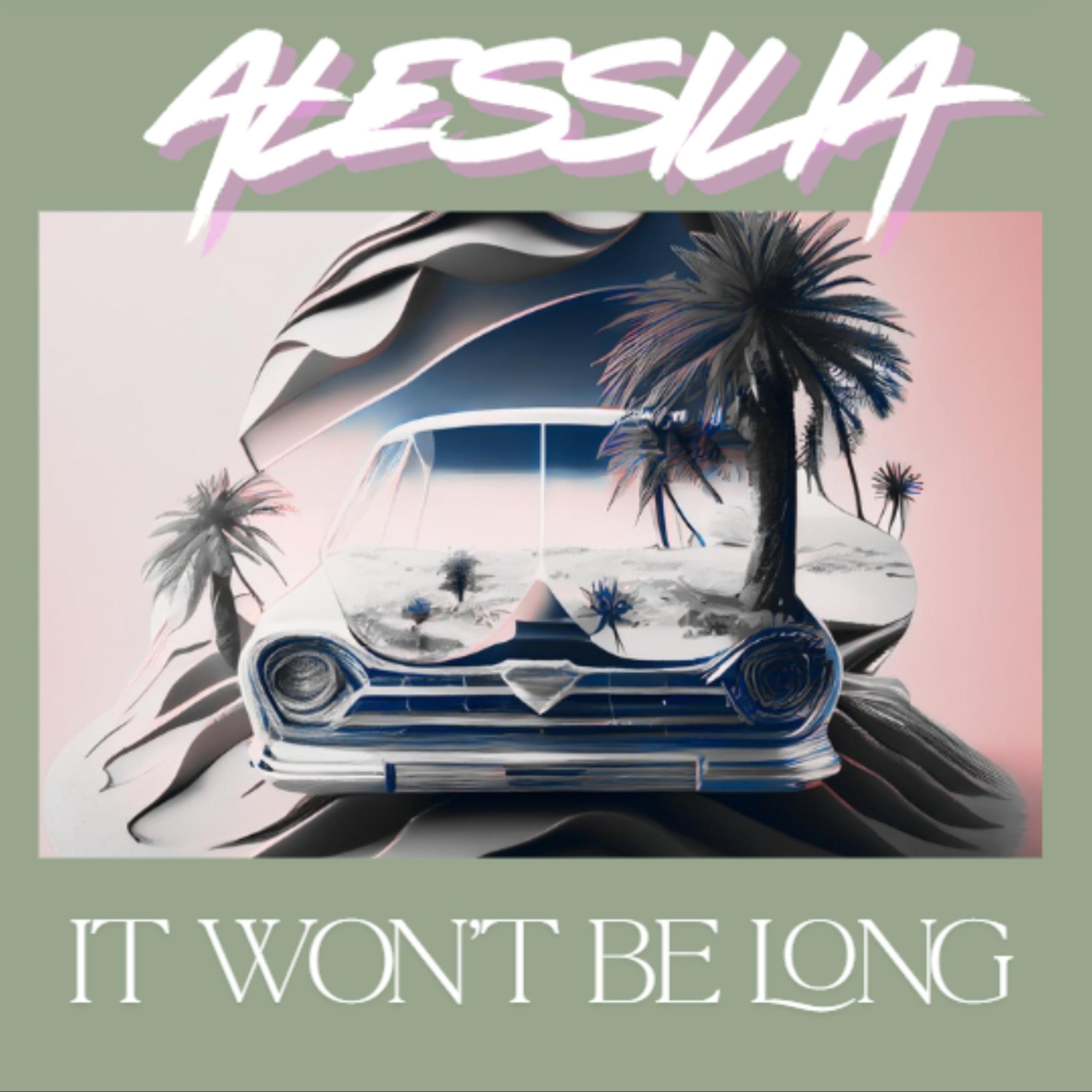 IT WON'T BE LONG - Single