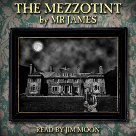 The Mezzotint (Unabridged)