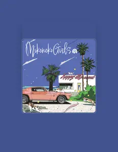 Ascolta Mikeneko Girls, guarda video musicali, leggi la biografia, vedi le date del tour & altro!