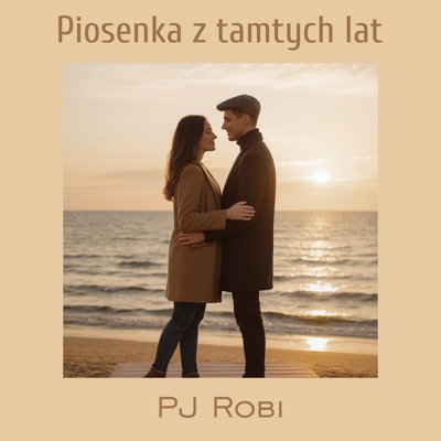 Song - Piosenka z tamtych lat - PJ Robi