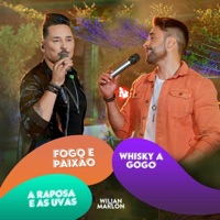 A Raposa e as Uvas / Fogo e Paixão / Whisky a Go-Go (Ao Vivo) - Single - Wilian & Marlon