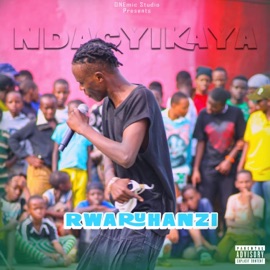 Ndacyikaya (feat. Rwaruhanzi) OneMic studio