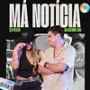 Seu Desejo & Natanzinho Lima - Má Noticia
