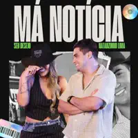 Má Noticia — Seu Desejo & Natanzinho Lima