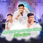 Mangan Ra Njaluk Kowe (feat. Aftershine) [Music Cover] artwork