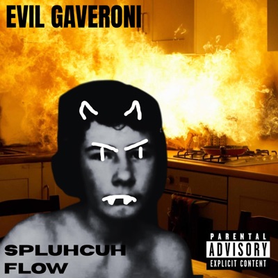 EVIL GAVERONI (feat. SpluhCuh) - Single
