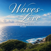 Cover art for Waves of Love by Joe Steel