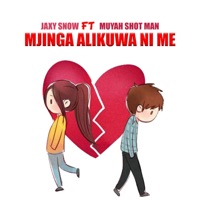 MJINGA ALIKUWA NI ME (feat. Muyah Shot Man) - Single - Jaxy_Snow