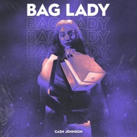 Bag Lady - Single - Cash Johnson