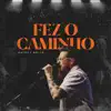 Fez o Caminho