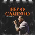 Fez o Caminho