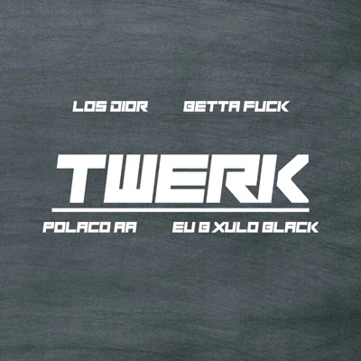Twerk - Single