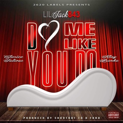 Do Me Like You Do (feat. Klay Bankz & Clarice Julious) - Single