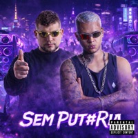 Sem Put#Ria (feat. DanielzinDj) - Single - MC Menó da Capital