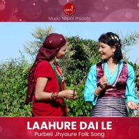 Lahure Dai Le - Single - Nawin Khadka, Pustaka Khadka, Manju Sambahamphe & Balram Samal