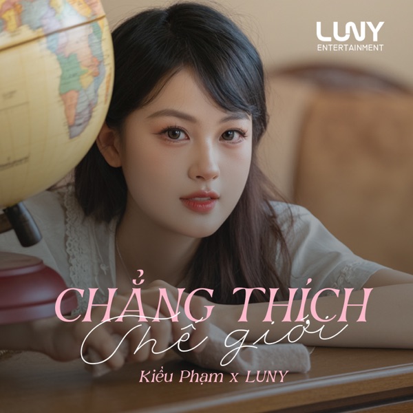 Chẳng Thích Thế Giới - Single