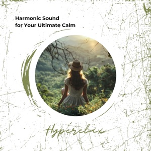 Harmonic Sound for Your Ultimate Calm