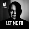 Let Me Fo