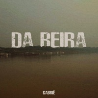 Da Beira - Single - Gabriê