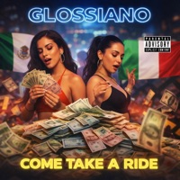 Come Take a Ride - Single - Glossiano