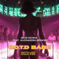 O.O.T.D Babe (Disco Vibe) [feat. Alessandra Redwine] - Single - Jecin George