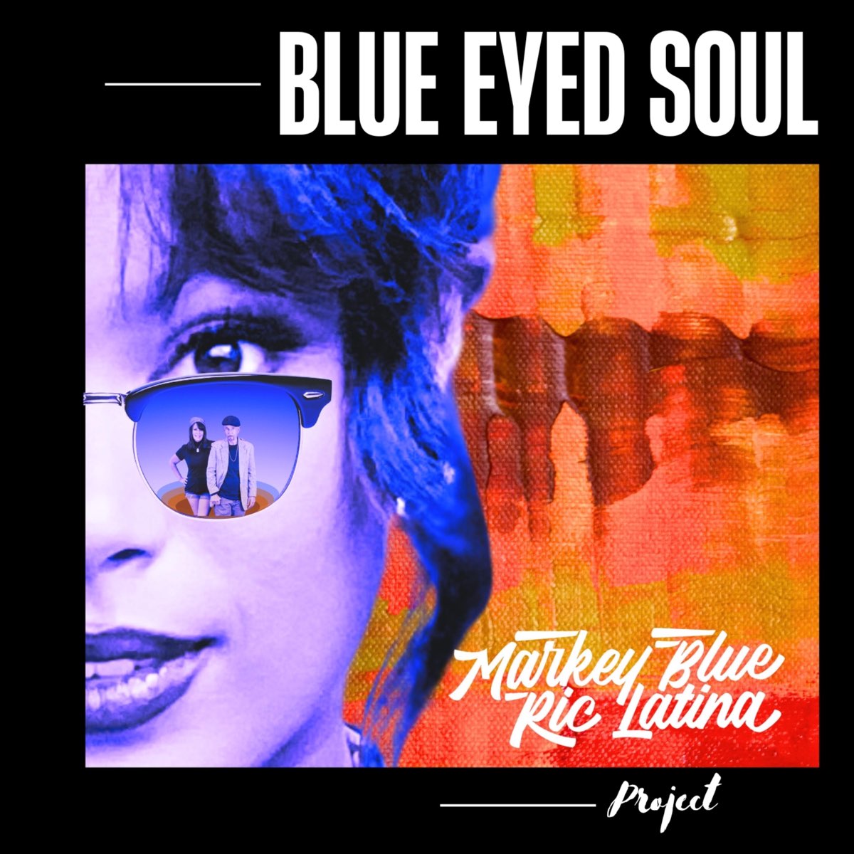 Blue Eyed Soul - Album by Markey Blue Ric Latina Project - Apple Music