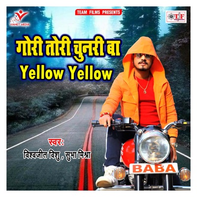 Gori Tori Chunari Ba Yellow Yellow - Single