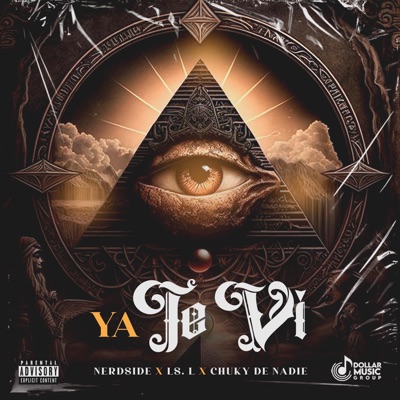 YA TE VI (feat. LS. L, Chuky de nadie & Dollar Music Group) - Single