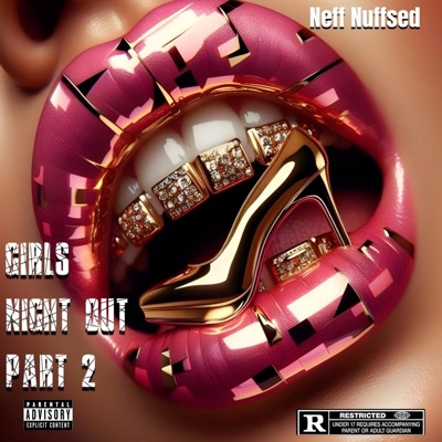 Girls Night Out, Pt. 2 (Radio Edit) - Single