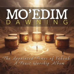 Moedim Dawning: The Appointed Times of Yahuah (A Feast Worship Album) - Foundations Echo Collective Cover Art