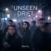 Monty Sounds - Unseen Drift