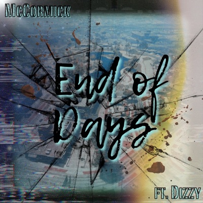 End Of Days (feat. Dizzy Reverie) - Single