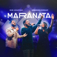 Maranata - Single - Bob Jonathan & Ungidos Worship