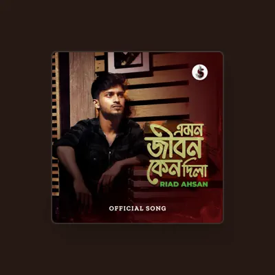 Listen to Riad Ahsan, watch music videos, read bio, see tour dates & more!