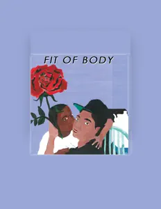 收听 Fit Of Body、观看音乐视频、阅读小传、查看巡演日期等 ！