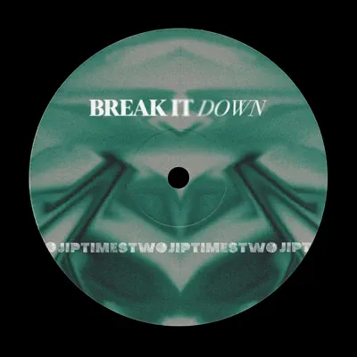 Listen to BREAK IT DOWN - Single by JIPX2