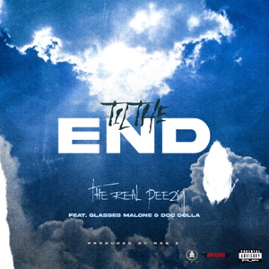 Till the End (feat. Glasses Malone & Doc Dolla)